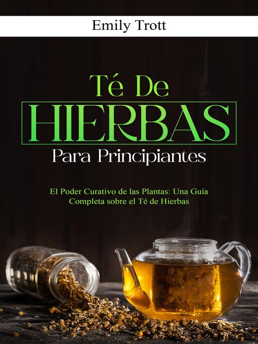 Title details for Té De  Hierbas  para principiantes by Emily Trott - Available